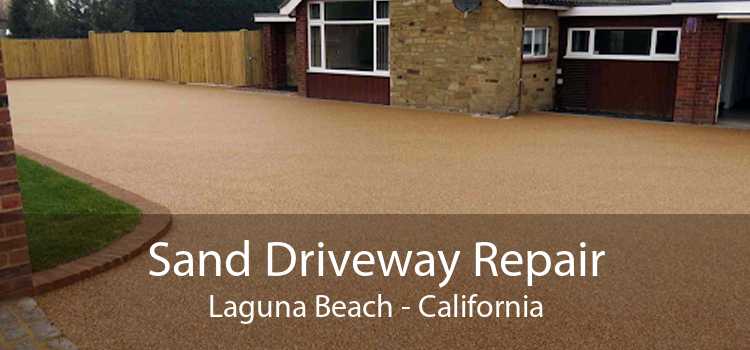 Sand Driveway Repair Laguna Beach - California