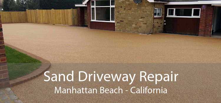 Sand Driveway Repair Manhattan Beach - California