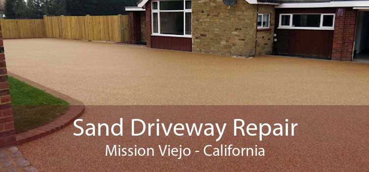 Sand Driveway Repair Mission Viejo - California