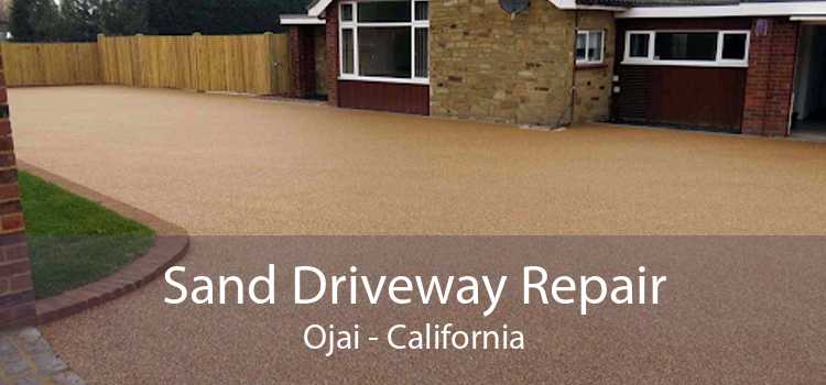 Sand Driveway Repair Ojai - California