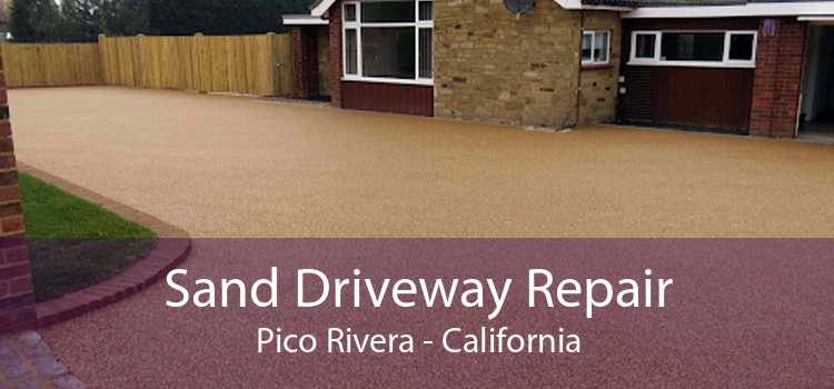 Sand Driveway Repair Pico Rivera - California