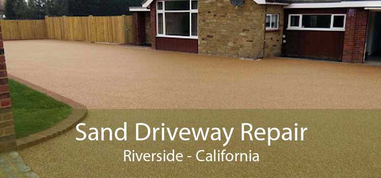 Sand Driveway Repair Riverside - California