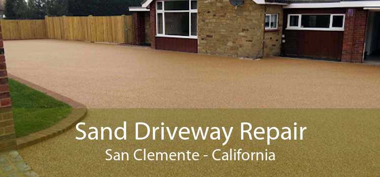 Sand Driveway Repair San Clemente - California