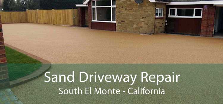 Sand Driveway Repair South El Monte - California