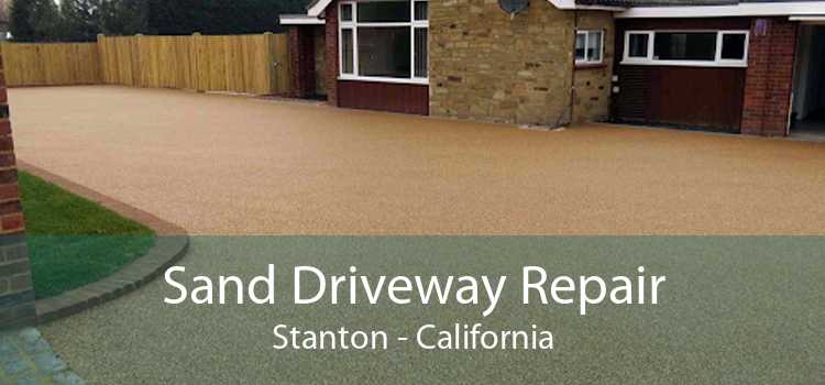Sand Driveway Repair Stanton - California