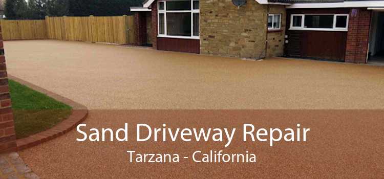 Sand Driveway Repair Tarzana - California