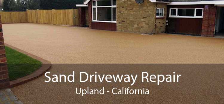 Sand Driveway Repair Upland - California