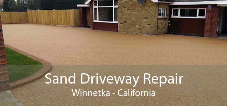 Sand Driveway Repair Winnetka - California